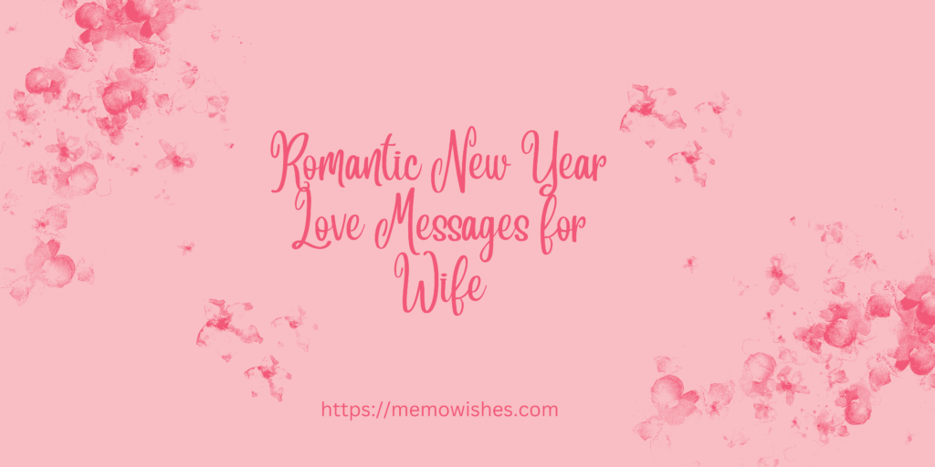 Romantic New Year Love Messages for Wife
