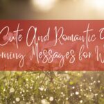 100 Cute And Romantic Good Morning Messages for Wife | Heartwarming Good Morning Messages for Your Beloved Wife