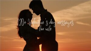 120+ Valentine’s day messages for wife | Find the best Valentine’s messages to bring a smile to her face!